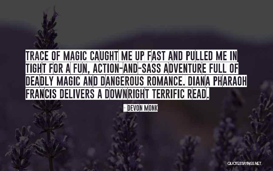 Up For Adventure Quotes By Devon Monk Up For Adventure Quotes By Devon Monk