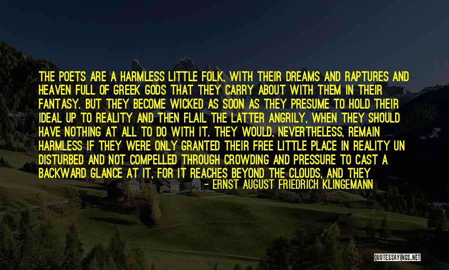 Up In The Clouds Quotes By Ernst August Friedrich Klingemann Up In The Clouds Quotes By Ernst August Friedrich Klingemann