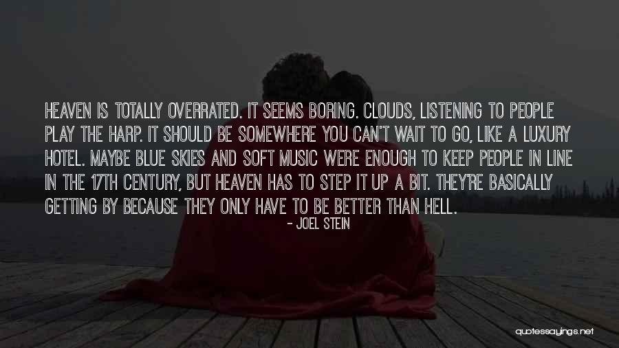 Up In The Clouds Quotes By Joel Stein Up In The Clouds Quotes By Joel Stein