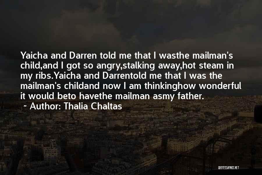 Up Mailman Quotes By Thalia Chaltas