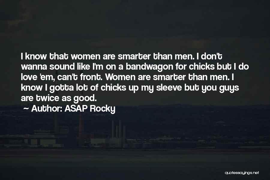 Up My Sleeve Quotes By ASAP Rocky