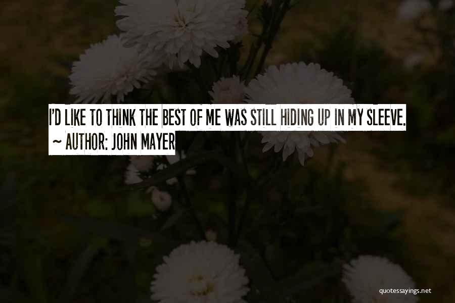 Up My Sleeve Quotes By John Mayer