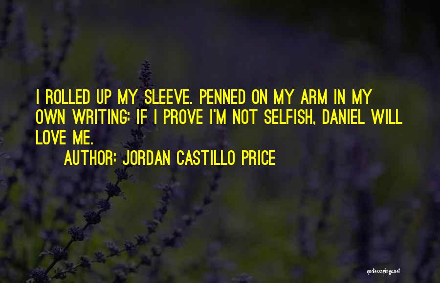 Up My Sleeve Quotes By Jordan Castillo Price