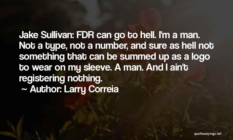 Up My Sleeve Quotes By Larry Correia