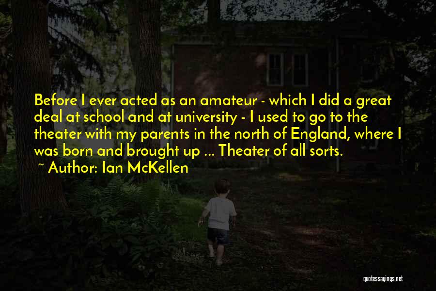 Up North Quotes By Ian McKellen