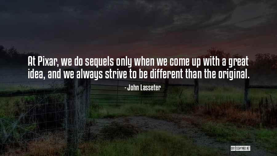 Up Pixar Quotes By John Lasseter Up Pixar Quotes By John Lasseter