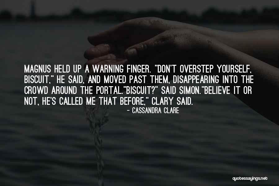 Up Portal Quotes By Cassandra Clare Up Portal Quotes By Cassandra Clare