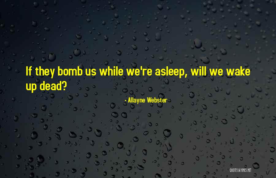 Up Quotes By Allayne Webster Up Quotes By Allayne Webster