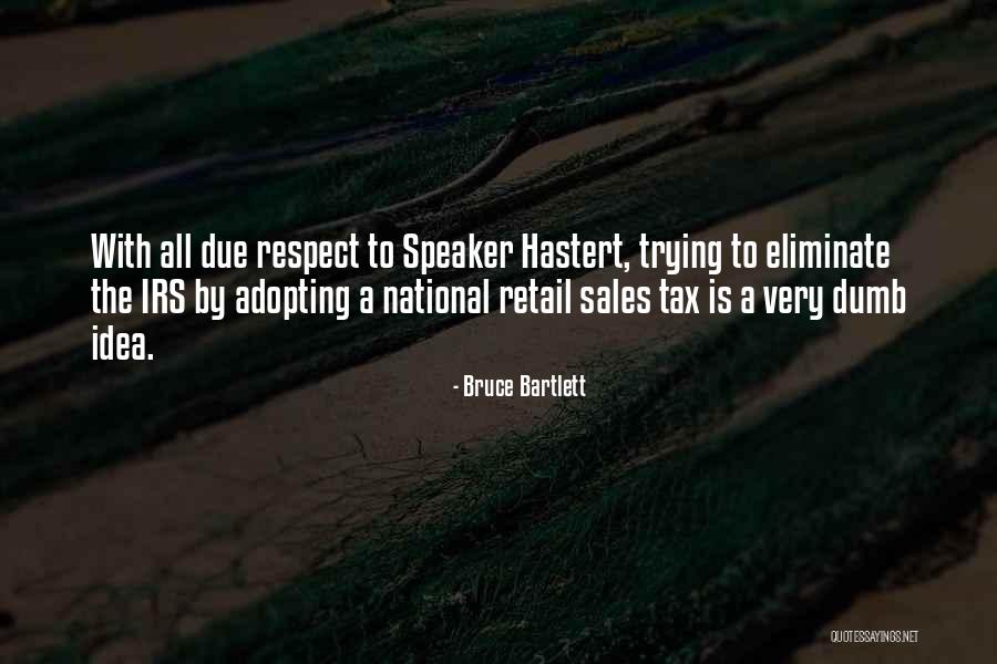 Up Sales Tax Quotes By Bruce Bartlett Up Sales Tax Quotes By Bruce Bartlett