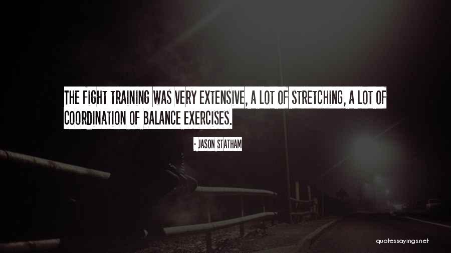 Up Stretching Exercises Quotes By Jason Statham Up Stretching Exercises Quotes By Jason Statham