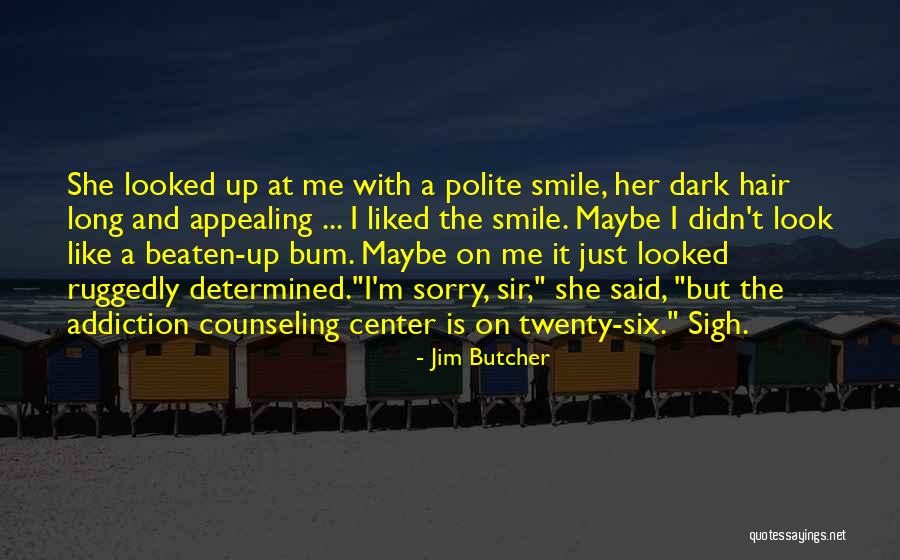 Up The Bum Quotes By Jim Butcher Up The Bum Quotes By Jim Butcher