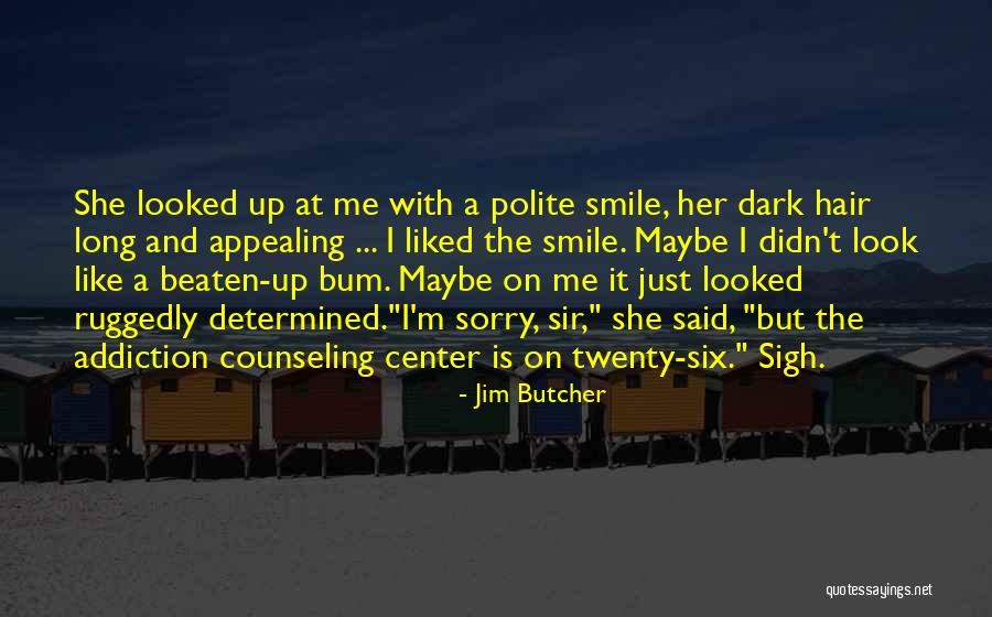 Up The Bum Quotes By Jim Butcher