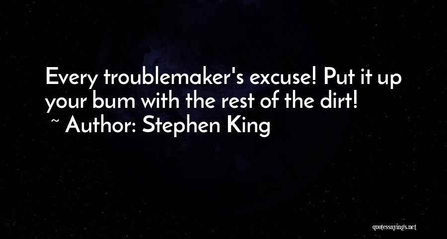 Up The Bum Quotes By Stephen King