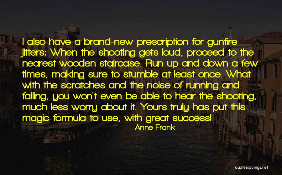 Up The Down Staircase Quotes By Anne Frank