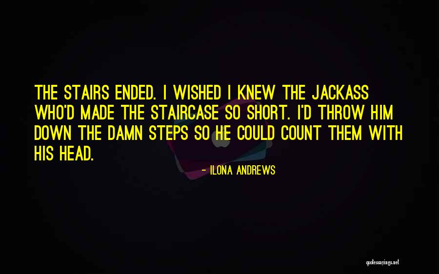 Up The Down Staircase Quotes By Ilona Andrews