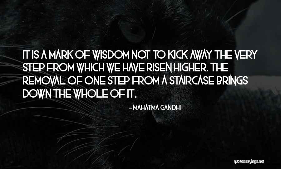 Up The Down Staircase Quotes By Mahatma Gandhi