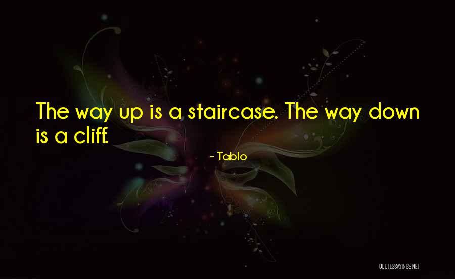 Up The Down Staircase Quotes By Tablo