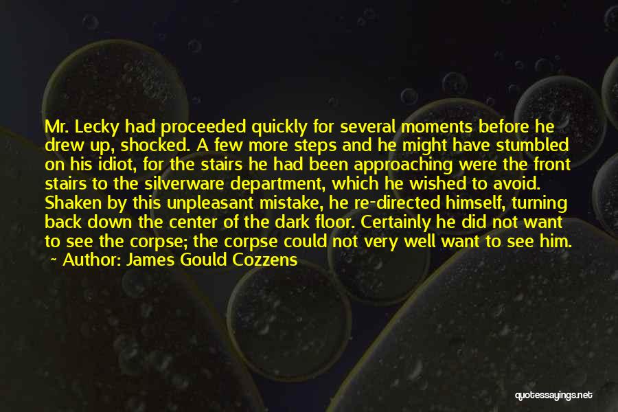 Up The Stairs Quotes By James Gould Cozzens