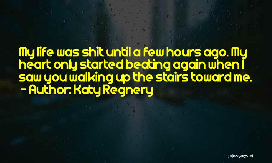 Up The Stairs Quotes By Katy Regnery