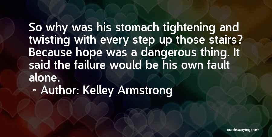 Up The Stairs Quotes By Kelley Armstrong