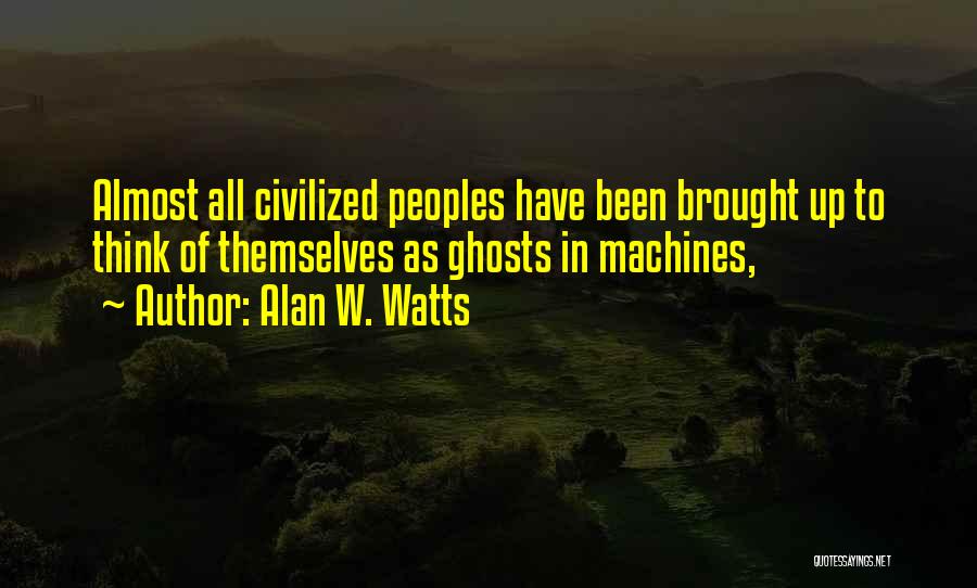 Up Themselves Quotes By Alan W. Watts