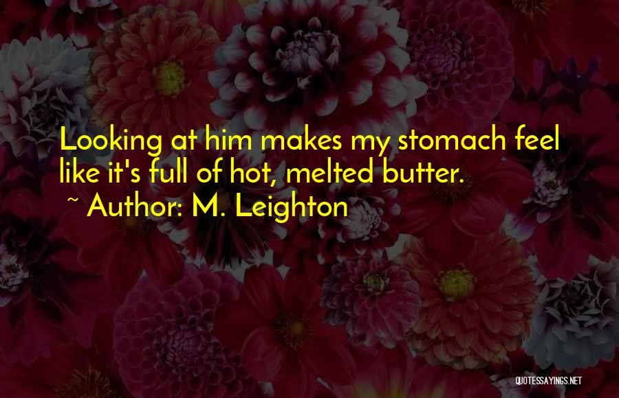 Up To Me M Leighton Quotes By M. Leighton