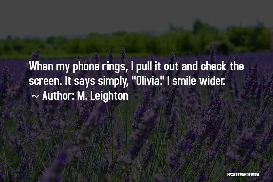 Up To Me M Leighton Quotes By M. Leighton