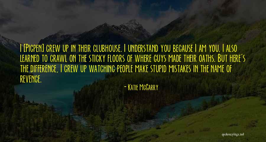 Up To You Quotes By Katie McGarry Up To You Quotes By Katie McGarry
