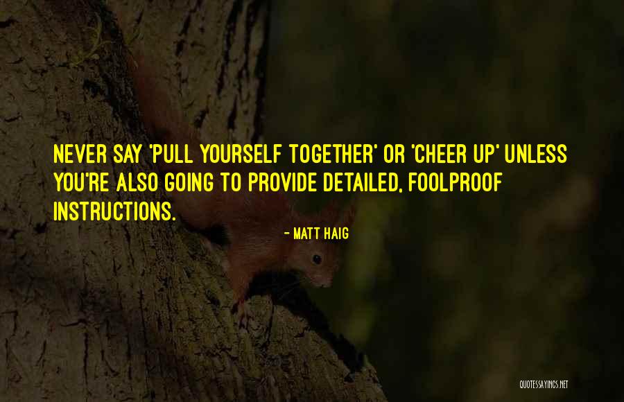 Up To You Quotes By Matt Haig