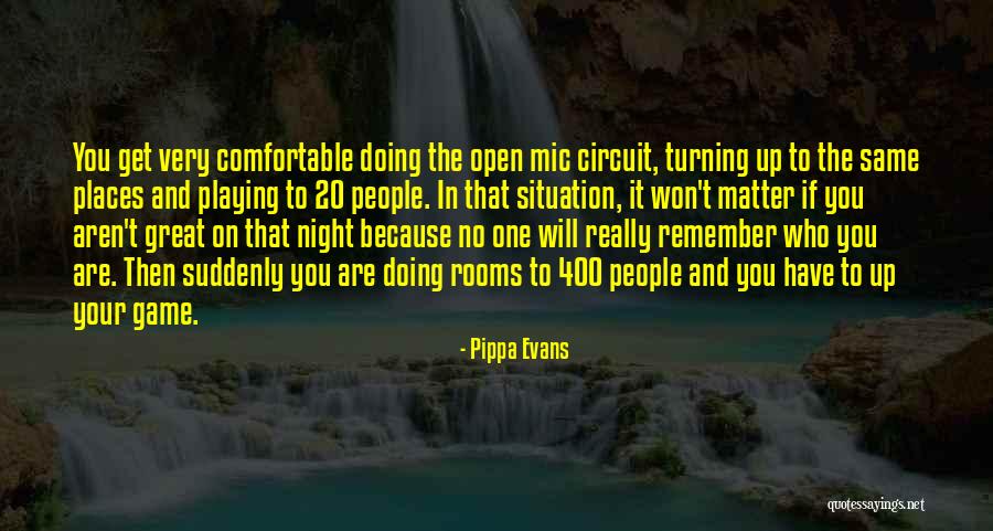 Up To You Quotes By Pippa Evans Up To You Quotes By Pippa Evans