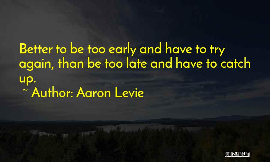 Up Too Early Quotes By Aaron Levie