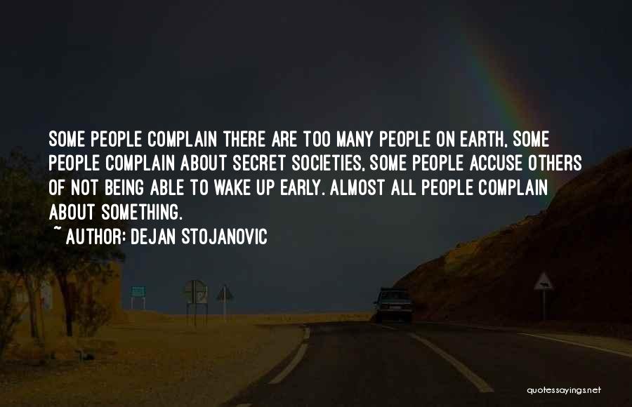 Up Too Early Quotes By Dejan Stojanovic