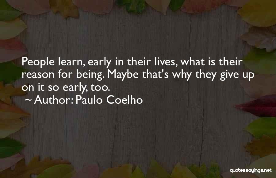 Up Too Early Quotes By Paulo Coelho