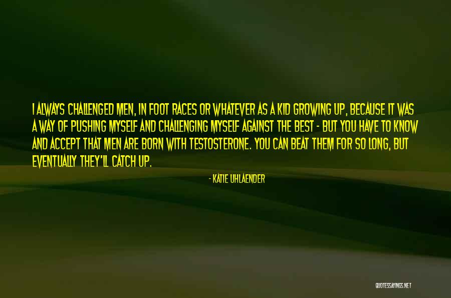 Up With Kids Quotes By Katie Uhlaender Up With Kids Quotes By Katie Uhlaender
