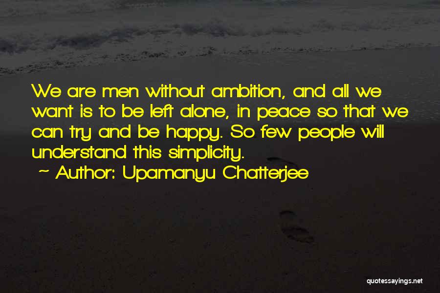 Upamanyu Chatterjee Quotes 1261353