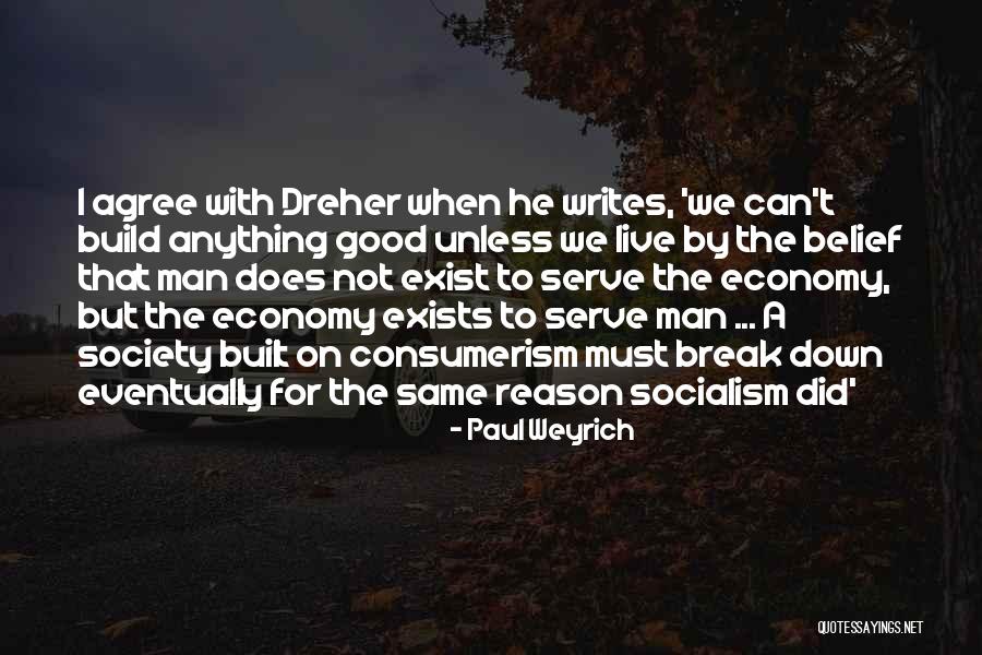 Upamanyu Das Quotes By Paul Weyrich Upamanyu Das Quotes By Paul Weyrich