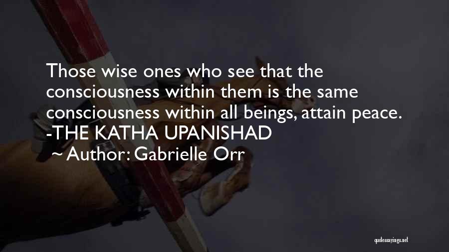 Upanishad Quotes By Gabrielle Orr