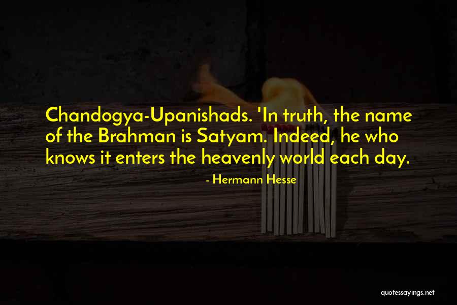 Upanishads Brahman Quotes By Hermann Hesse