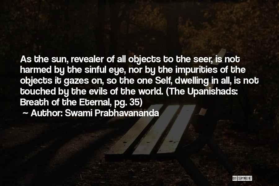 Upanishads Brahman Quotes By Swami Prabhavananda