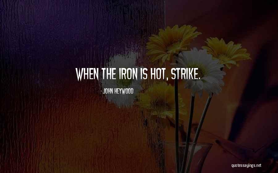 Upaon Quotes By John Heywood Upaon Quotes By John Heywood