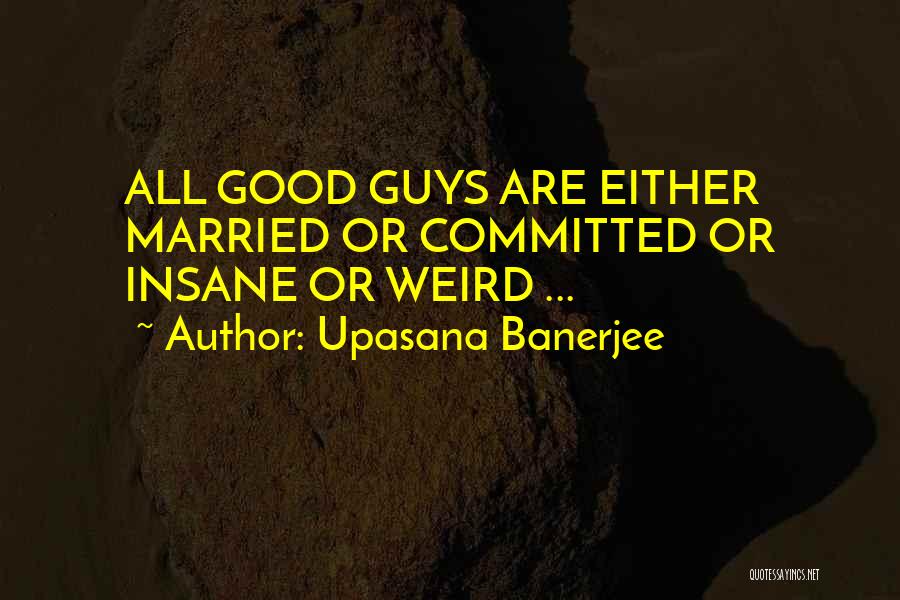 Upasana Banerjee Quotes 874557