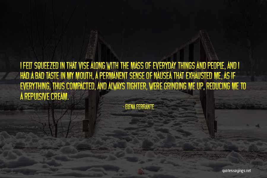 Upasani Godavari Quotes By Elena Ferrante Upasani Godavari Quotes By Elena Ferrante
