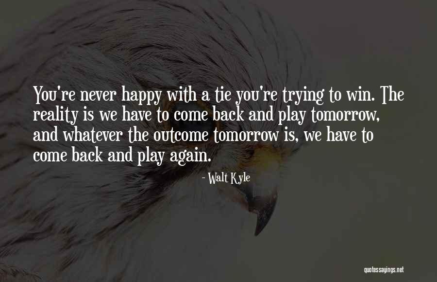 Upaya Menghadapi Quotes By Walt Kyle Upaya Menghadapi Quotes By Walt Kyle