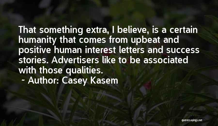 Upbeat Positive Quotes By Casey Kasem