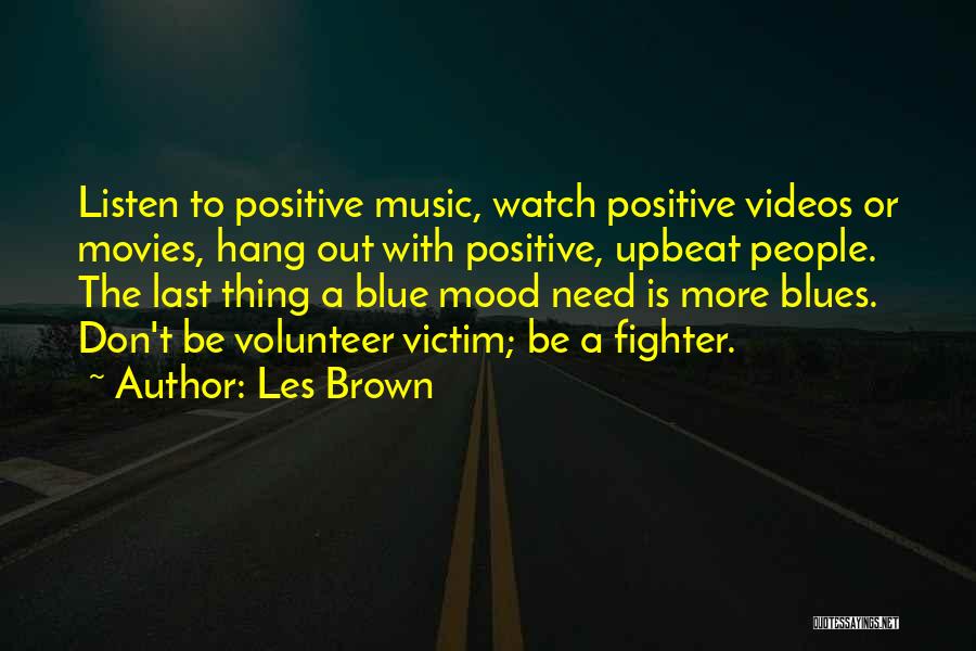 Upbeat Positive Quotes By Les Brown