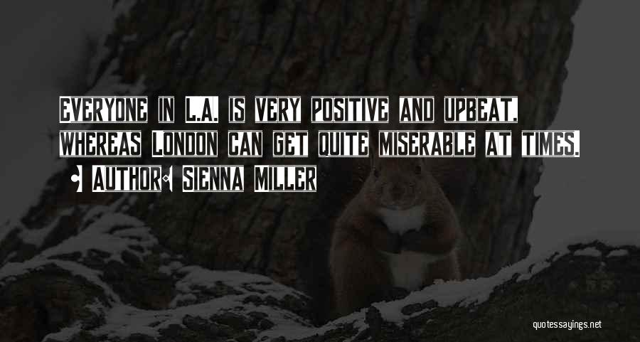 Upbeat Positive Quotes By Sienna Miller