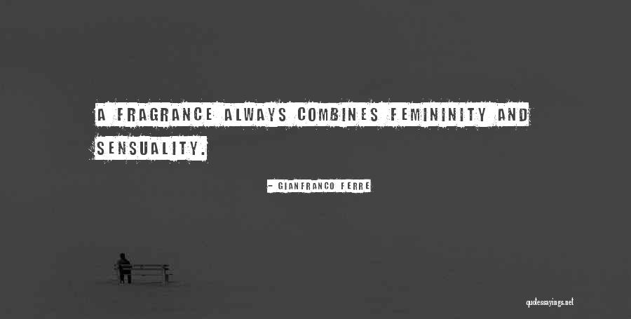 Upbraidings Quotes By Gianfranco Ferre Upbraidings Quotes By Gianfranco Ferre