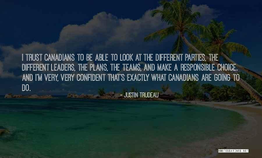 Upbraidings Quotes By Justin Trudeau Upbraidings Quotes By Justin Trudeau