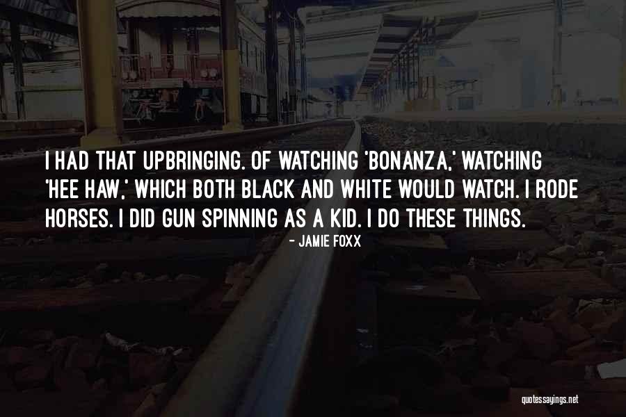 Upbringing Quotes By Jamie Foxx Upbringing Quotes By Jamie Foxx