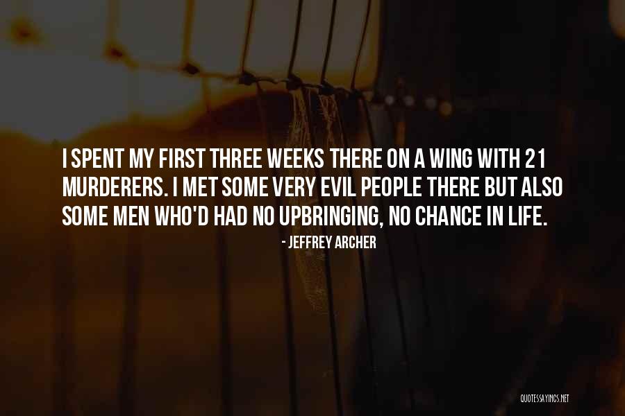 Upbringing Quotes By Jeffrey Archer Upbringing Quotes By Jeffrey Archer